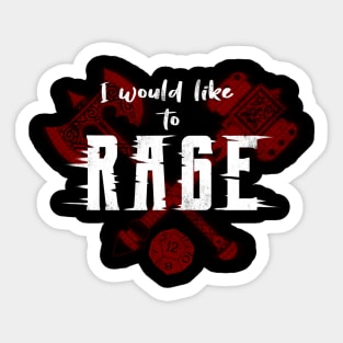 I Would Like to Rage Sticker